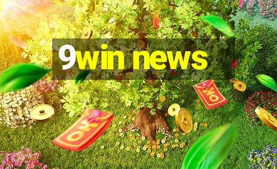 9win news