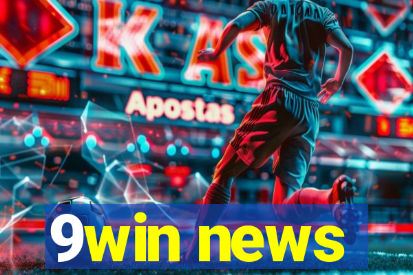 9win news