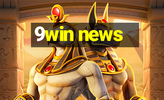 9win news