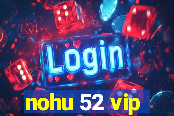 nohu 52 vip