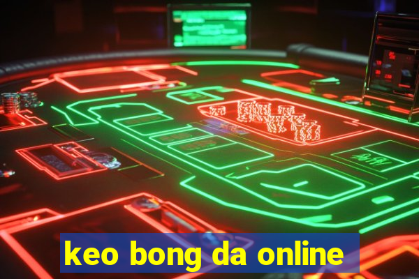 keo bong da online