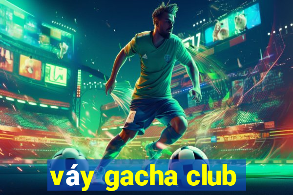 váy gacha club