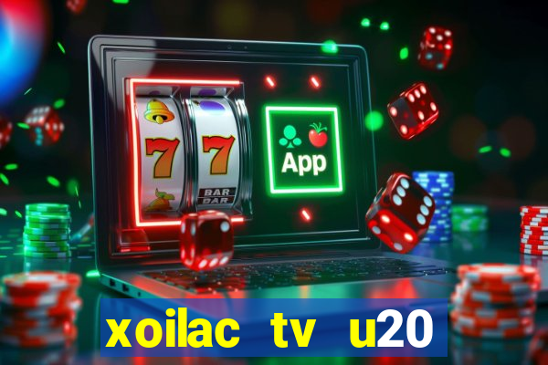 xoilac tv u20 châu á