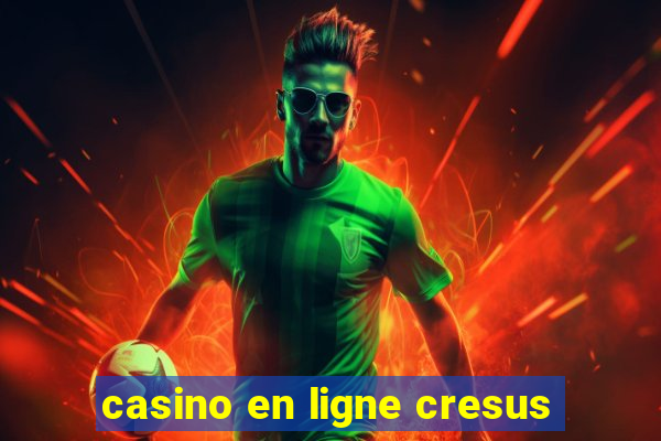 casino en ligne cresus