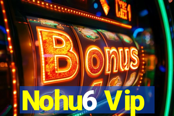 Nohu6 Vip