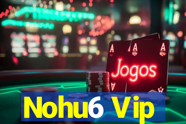 Nohu6 Vip