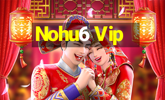 Nohu6 Vip