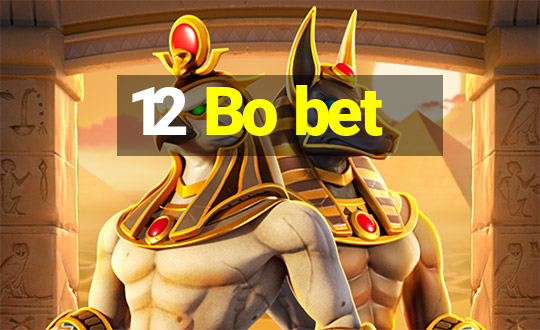 12 Bo bet