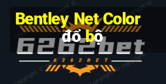 Bentley Net Color đổ bộ