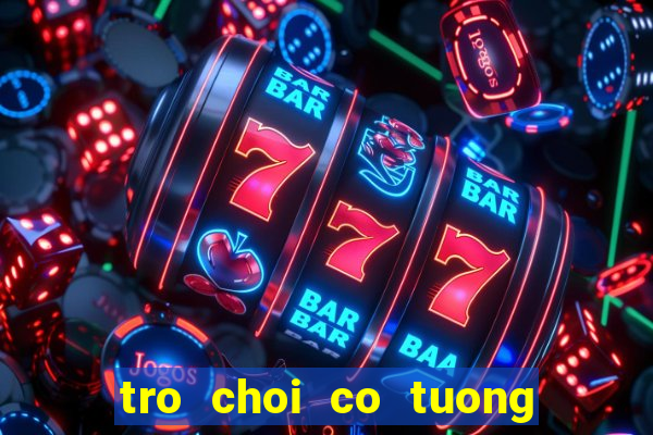 tro choi co tuong 2 nguoi