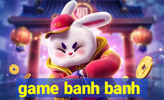 game banh banh