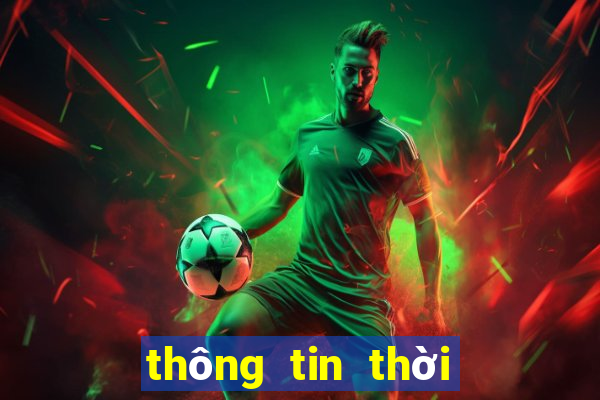 thông tin thời tiết mới nhất