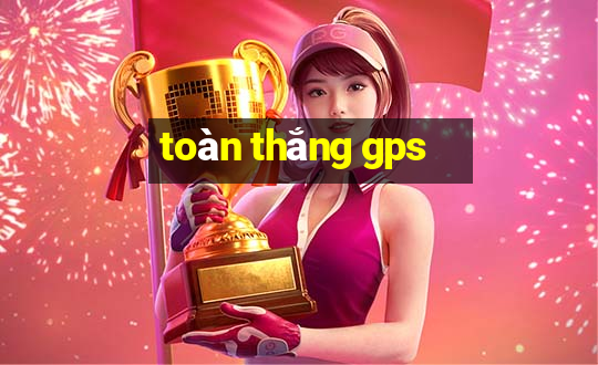 toàn thắng gps