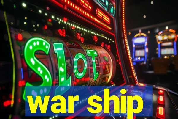 war ship