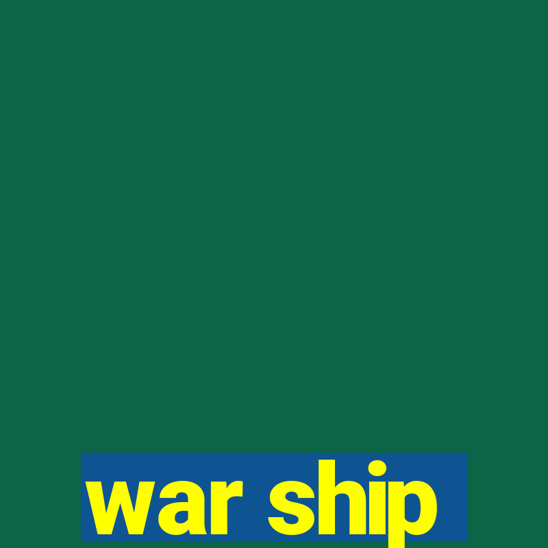 war ship