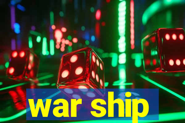 war ship