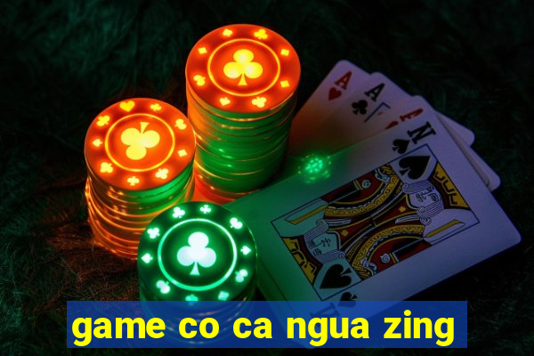 game co ca ngua zing