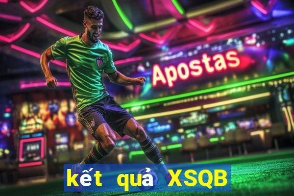 kết quả XSQB ngày 28