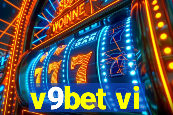 v9bet vi