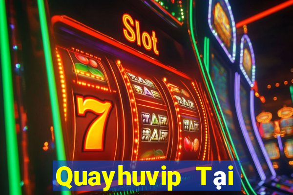 Quayhuvip Tại Game Bài Đổi Thưởng