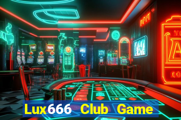 Lux666 Club Game Bài Poker Online