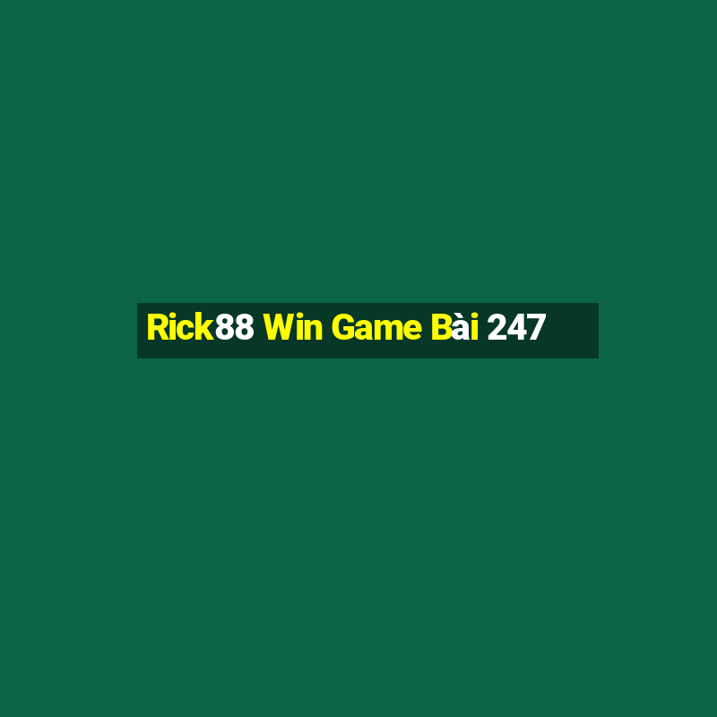 Rick88 Win Game Bài 247