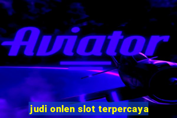 judi onlen slot terpercaya