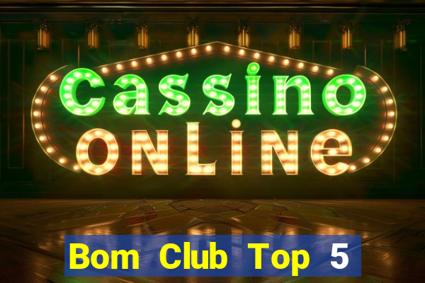 Bom Club Top 5 Game Bài Đổi Thưởng