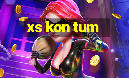 xs kon tum