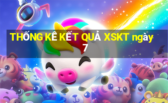 THỐNG KÊ KẾT QUẢ XSKT ngày 7