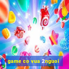 game co vua 2nguoi