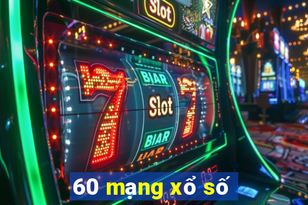 60 mạng xổ số