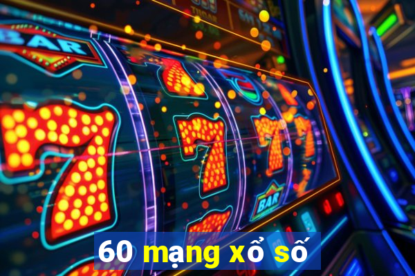 60 mạng xổ số