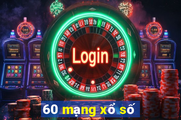 60 mạng xổ số