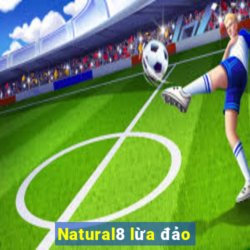 Natural8 lừa đảo