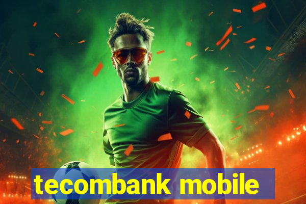 tecombank mobile