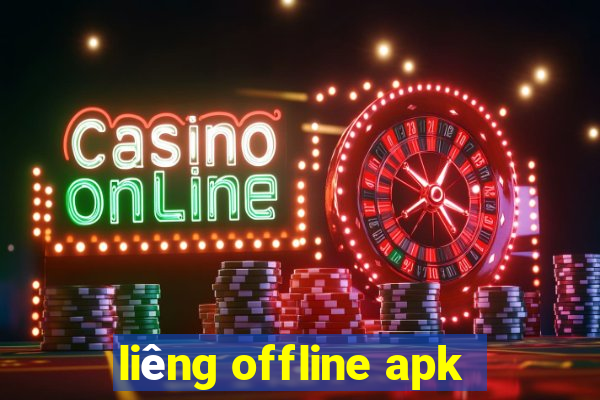 liêng offline apk