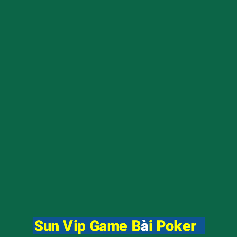 Sun Vip Game Bài Poker