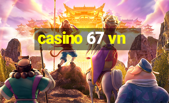 casino 67 vn