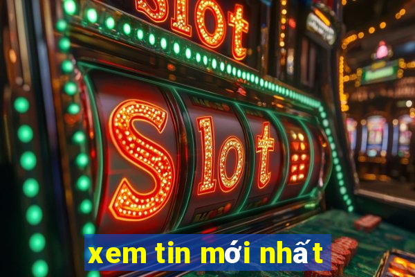 xem tin mới nhất