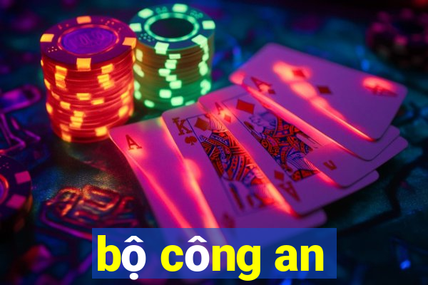 bộ công an