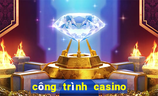 công trình casino nam hội an