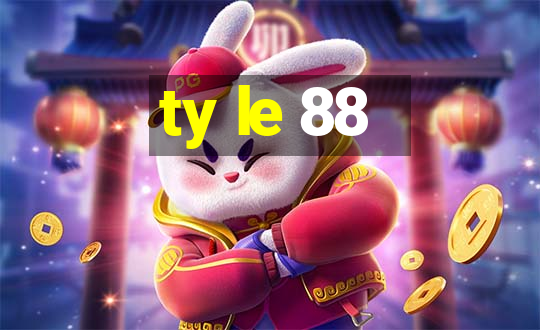 ty le 88