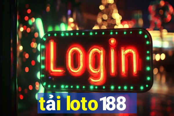 tải loto188