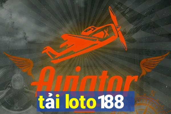 tải loto188