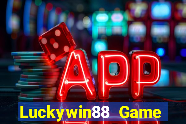 Luckywin88 Game Bài Tặng Tiền