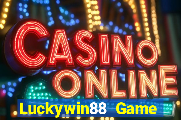 Luckywin88 Game Bài Tặng Tiền