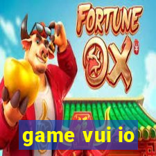 game vui io