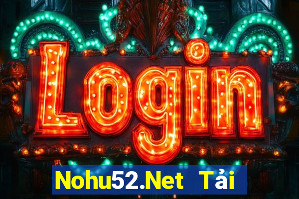 Nohu52.Net Tải Game Bài Đổi Thưởng