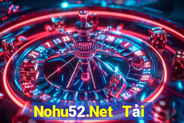 Nohu52.Net Tải Game Bài Đổi Thưởng